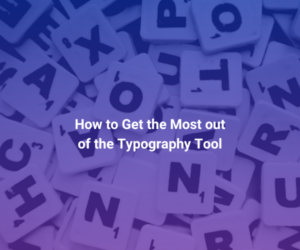 How to use the typography tool